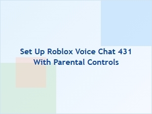 Set Up Roblox Voice Chat with Parental Controls