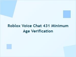 Roblox Voice Chat Minimum Age Requirement Explained