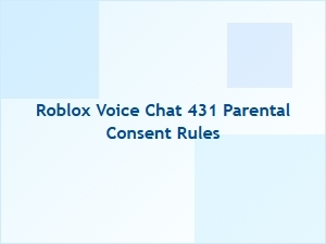 Roblox Voice Chat Parental Consent Rules Explained