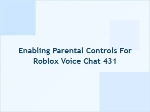 How to Enable Parental Controls for Roblox Voice Chat