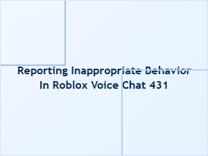 How to Report Inappropriate Behavior in Roblox Voice Chat